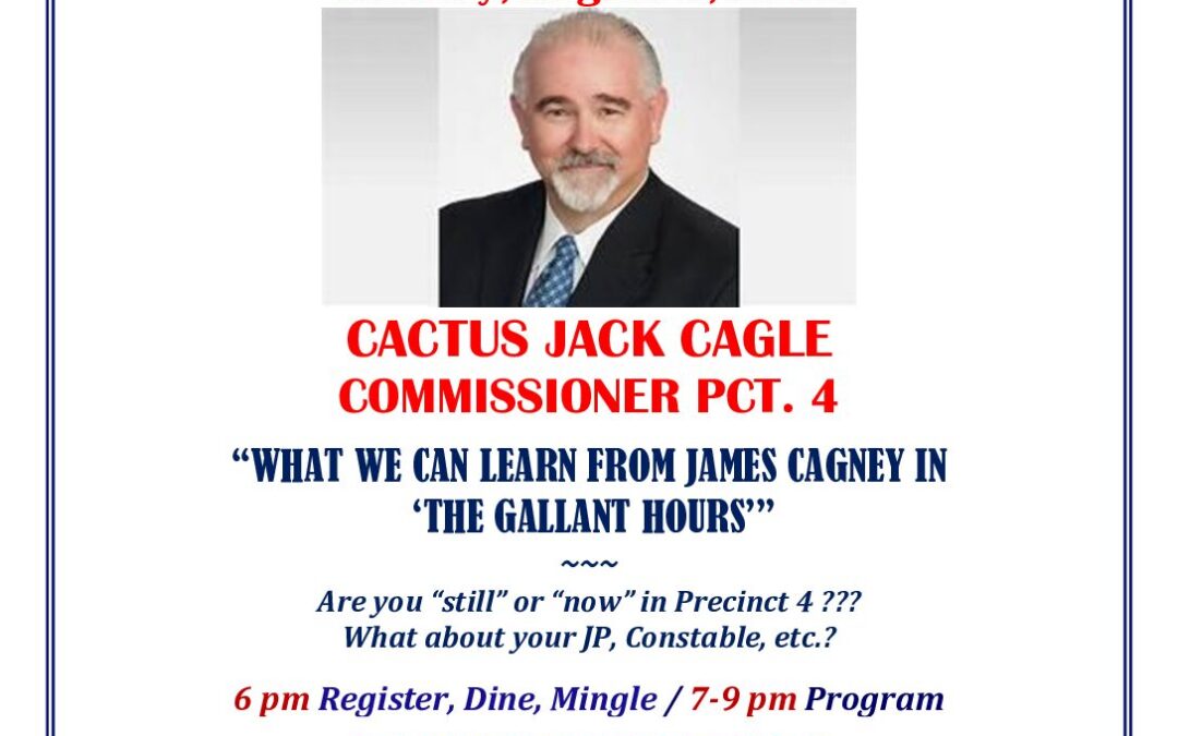 Are You Still in Precinct 4? Guest Jack Cagle August 2022